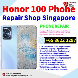 Honor 100 Repair Shop Singapore-荣耀手机维修中心