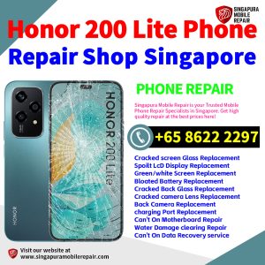 Cheapest Honor 200 Lite Repair Service Center Shop Singapore