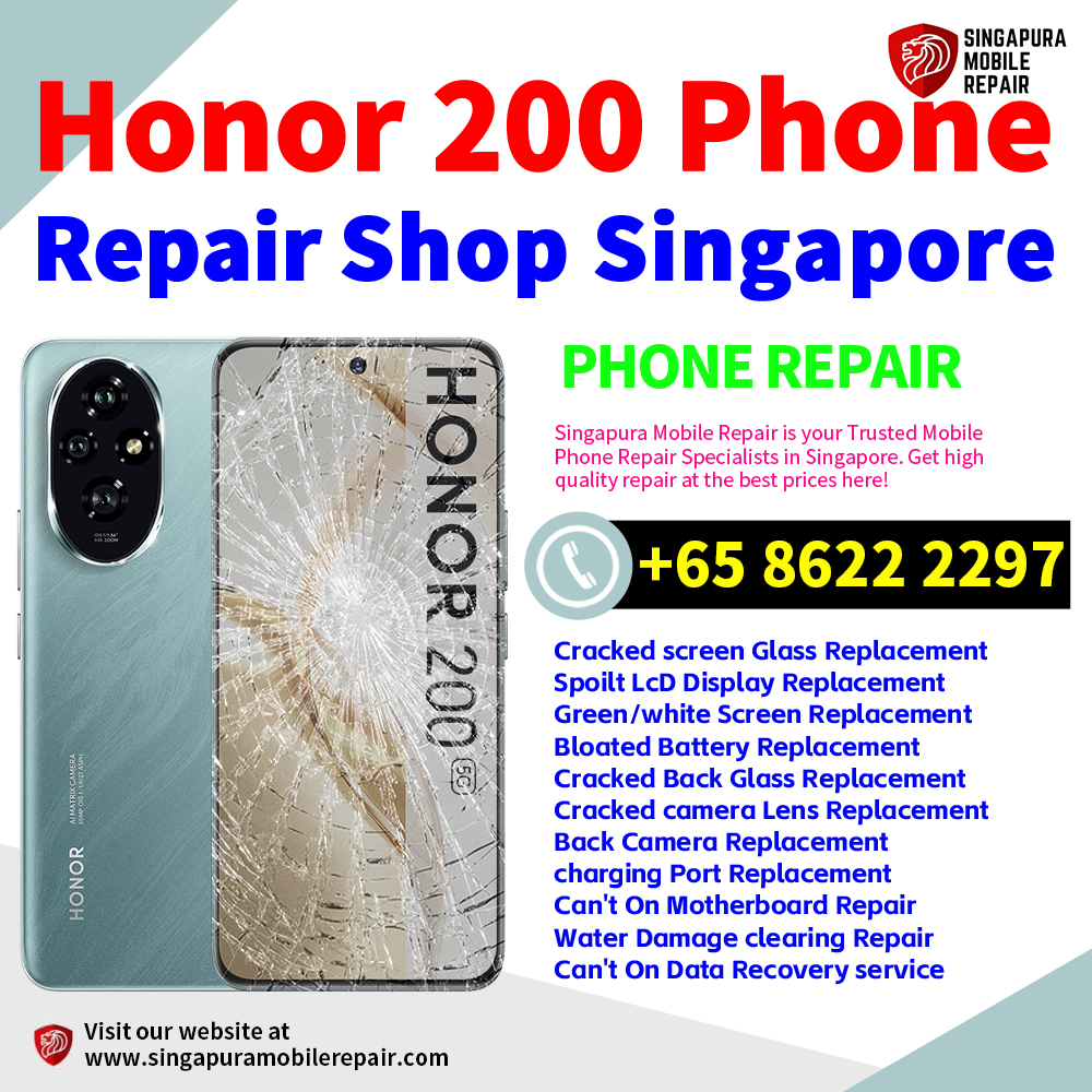 Cheapest Honor 200 Repair Service Center Shop Singapore