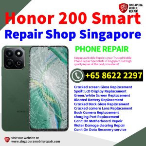 Honor 200 Smart Repair Shop Singapore-荣耀手机维修中心