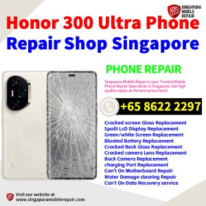 Cheapest Honor 300 Ultra Repair Service Center Shop Singapore