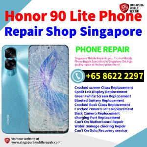 Cheapest Honor 90 Lite Repair Service Center Shop Singapore