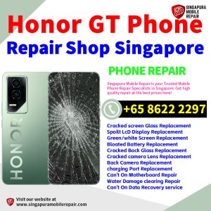 Honor GT Repair Shop Singapore-荣耀手机维修中心