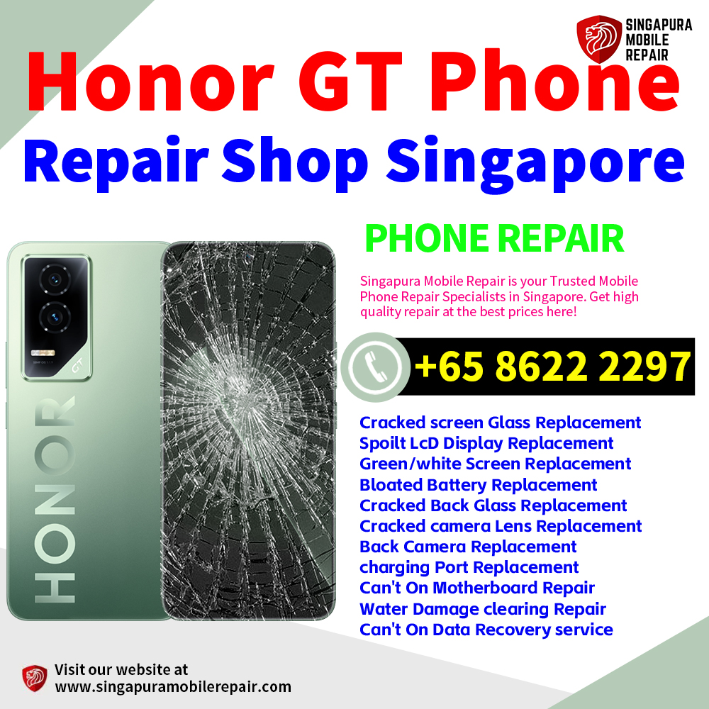 Cheapest Honor GT Repair Service Center Shop Singapore