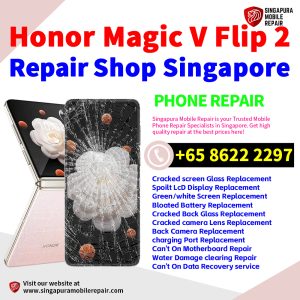Honor Magic V Flip 2 Repair Shop Singapore-榮耀折叠手机维修中心