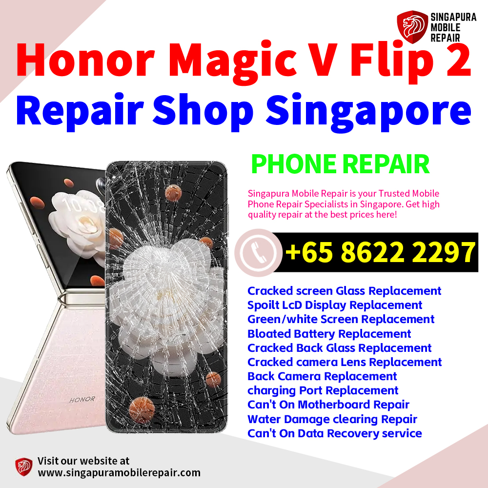 Cheapest Honor Magic V Flip 2 Repair Service Center Shop Singapore