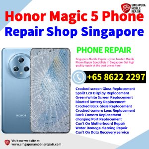 Cheapest Honor Magic5 Repair Service Center Shop Singapore