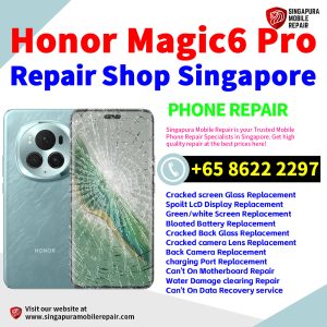 Cheapest Honor Magic6 Pro Repair Service Center Shop Singapore