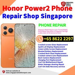 Honor Power2 Repair Shop Singapore-荣耀手机维修中心