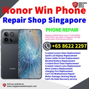 Honor Win Repair Shop Singapore-荣耀手机维修中心
