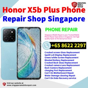 Honor X5b Plus Repair Shop Singapore-荣耀手机维修中心