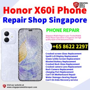 Cheapest Honor X60i Repair Service Center Shop Singapore