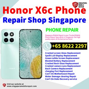 Honor X6c Repair Shop Singapore-荣耀手机维修中心