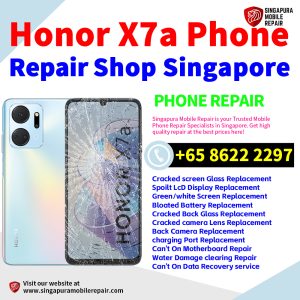 Honor X7a Repair Shop Singapore-荣耀手机维修中心