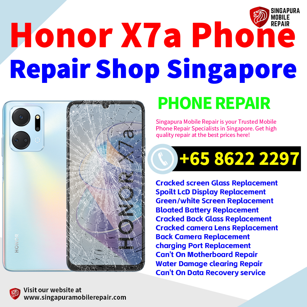 Cheapest Honor X7a Repair Service Center Shop Singapore