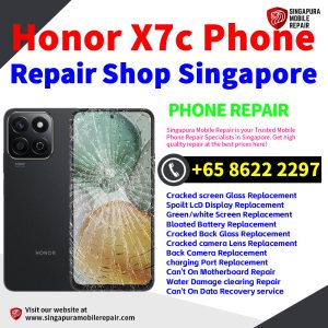 Honor X7c Repair Shop Singapore-荣耀手机维修中心