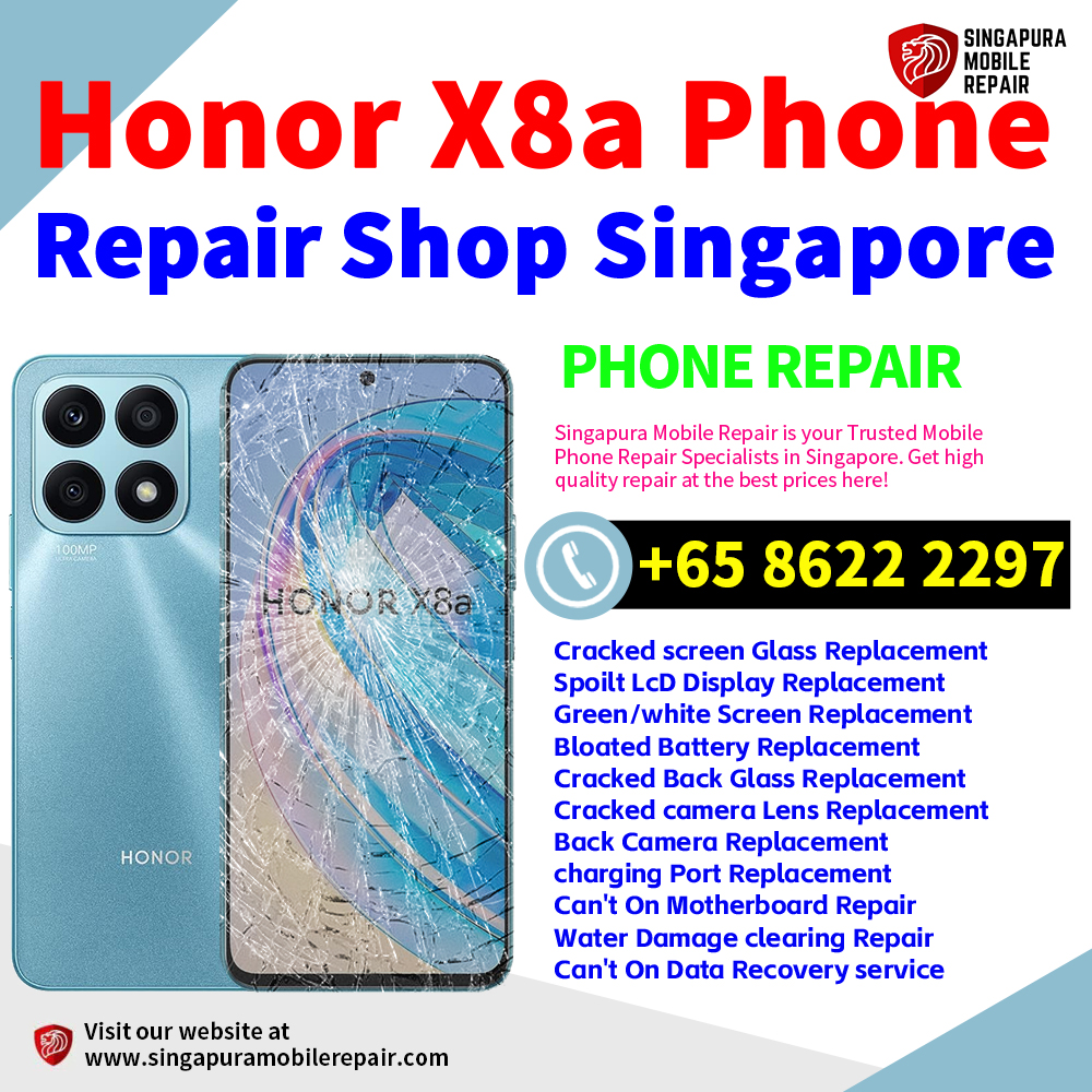 Cheapest Honor X8a Repair Service Center Shop Singapore