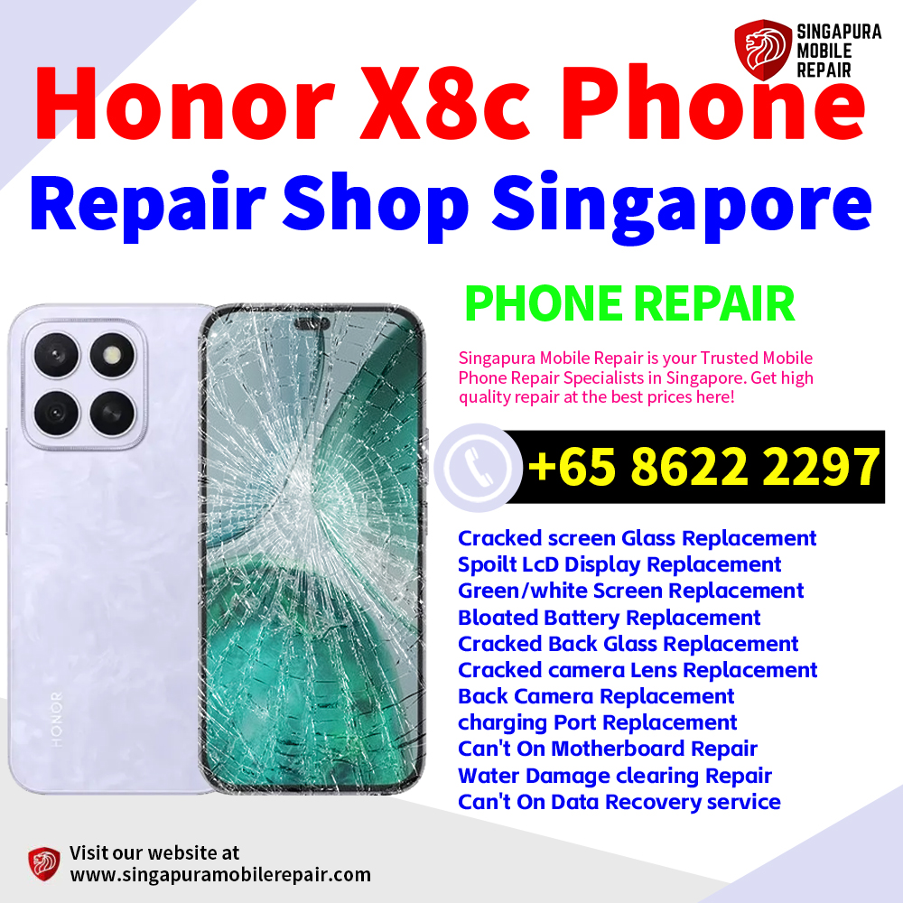 Cheapest Honor X8c Repair Service Center Shop Singapore