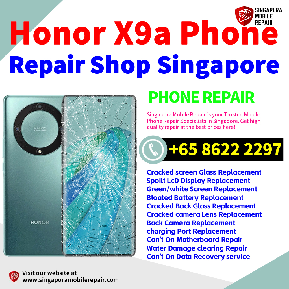 Cheapest Honor X9a Repair Service Center Shop Singapore