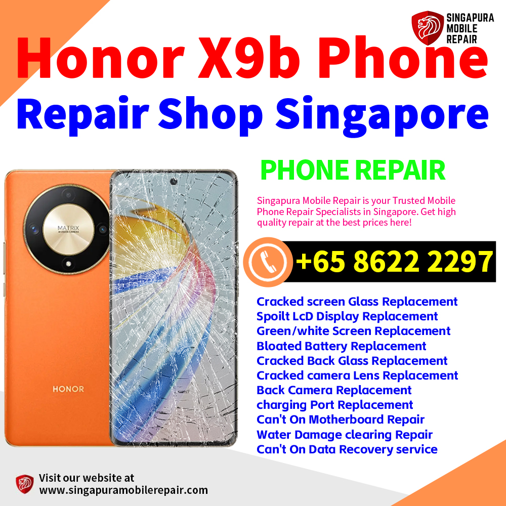 Cheapest Honor X9b Repair Service Center Shop Singapore