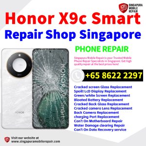 Honor X9c Smart Repair Shop Singapore-荣耀手机维修中心