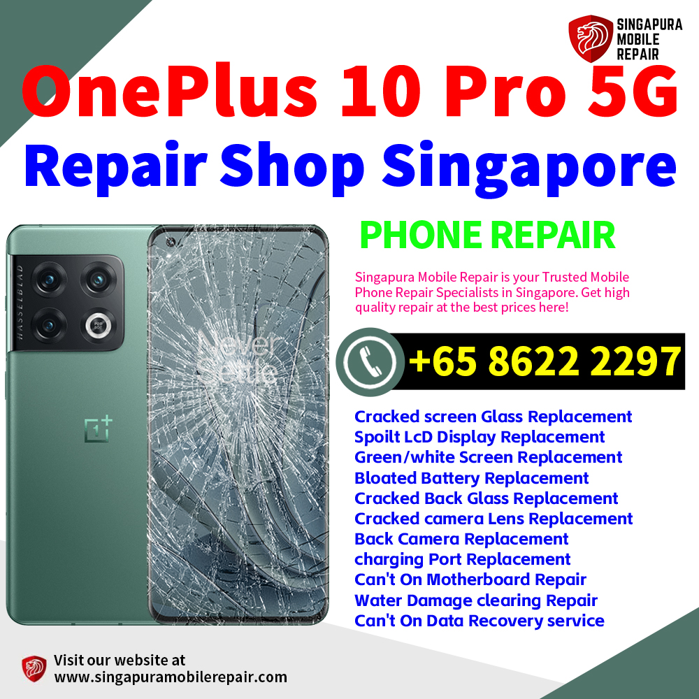 Cheapest OnePlus 10 Pro Repair Service Center Shop Singapore