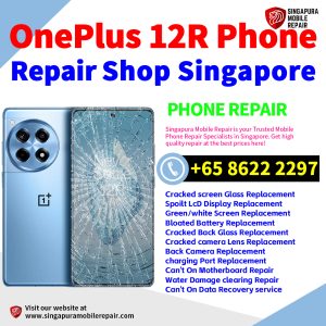 OnePlus 12R Repair Shop Singapore-一加手机维修中心