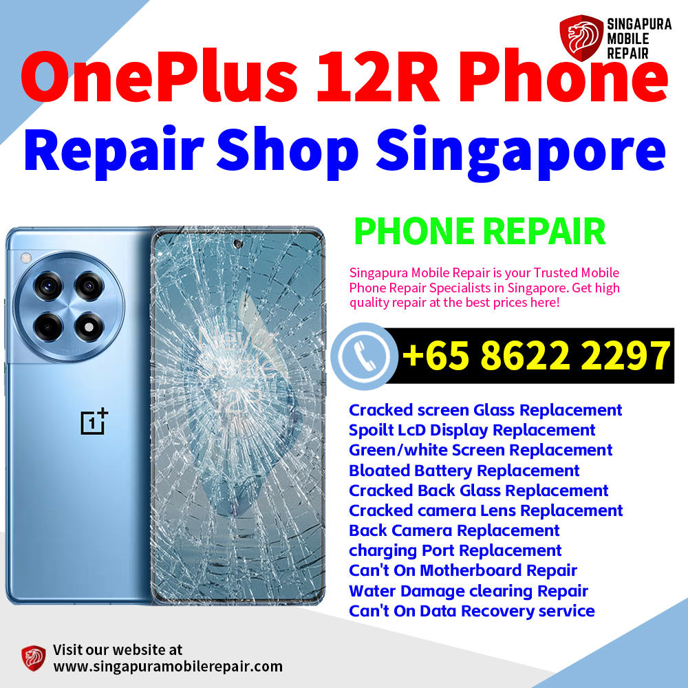 Cheapest OnePlus 12R Repair Service Center Shop Singapore