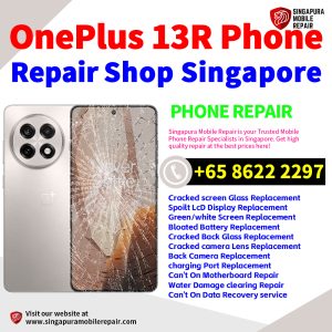 OnePlus 13R Repair Shop Singapore-一加手机维修中心