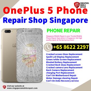 Cheapest OnePlus 5 Repair Service Center Shop Singapore