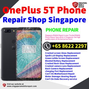 Cheapest OnePlus 5T Repair Service Center Shop Singapore