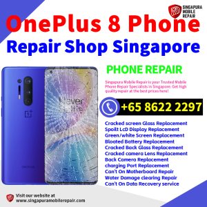 OnePlus 8 Repair Shop Singapore-一加手机维修中心