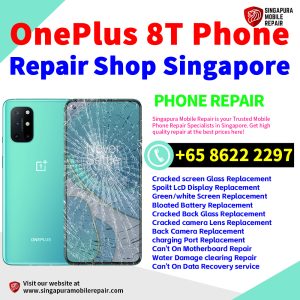 OnePlus 8T Repair Shop Singapore-一加手机维修中心