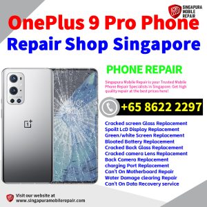 OnePlus 9 Pro Repair Shop Singapore-一加手机维修中心