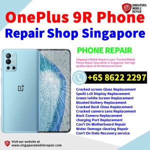 OnePlus 9R Repair Shop Singapore-一加手机维修中心