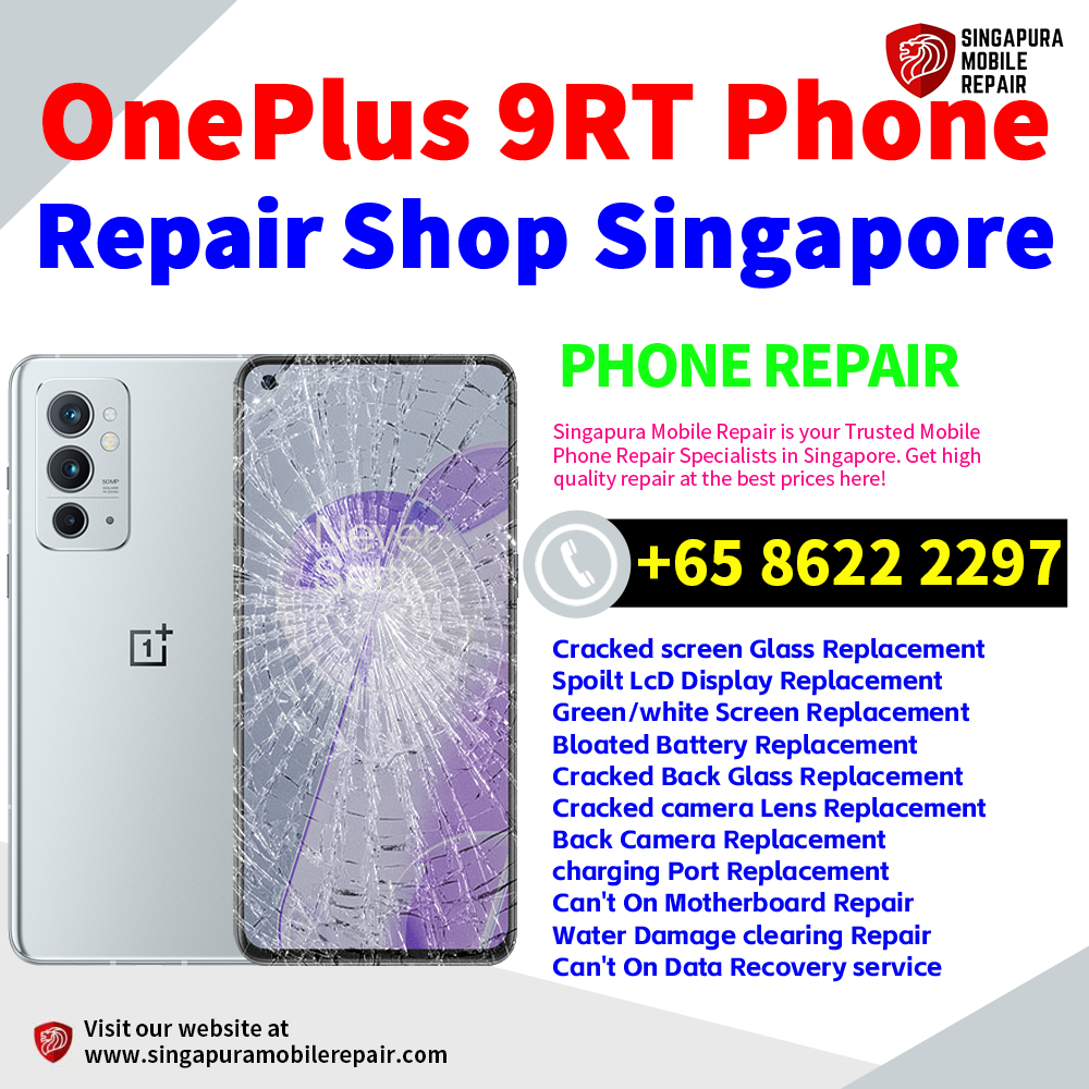 Cheapest OnePlus 9RT Repair Service Center Shop Singapore