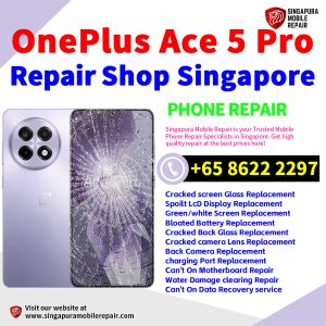 Cheapest OnePlus Ace 5 Pro Repair Service Center Shop Singapore
