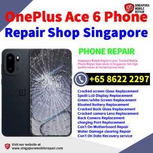 Cheapest OnePlus Ace 6 Service Center Repair Shop Singapore
