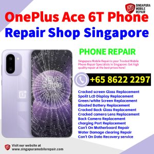 Cheapest OnePlus Ace 6T Repair Service Center Shop Singapore