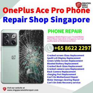 Cheapest OnePlus Ace Pro Repair Service Center Shop Singapore