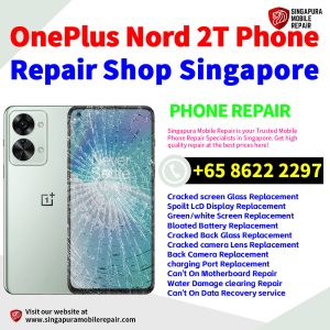 OnePlus Nord 2T 5G Repair Shop Singapore-一加手机维修中心