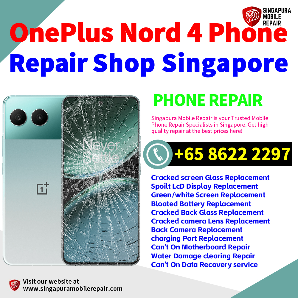 Cheapest OnePlus Nord 4 Repair Service Center Shop Singapore