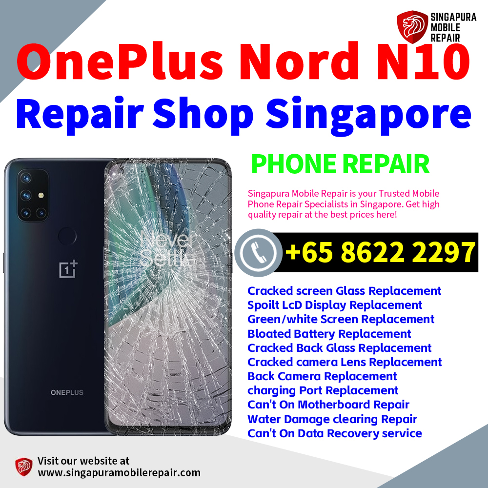 Cheapest OnePlus Nord N10 Repair Service Center Shop Singapore