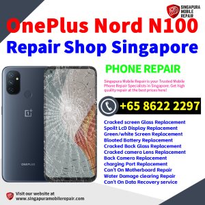 Cheapest OnePlus Nord N100 Repair Service Center Shop Singapore