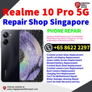 Cheapest Realme 10 Pro Service Center Repair Shop Singapore