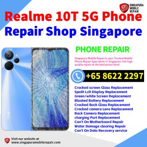 Realme 10T 5G Repair Shop Singapore-Realme手机维修中心