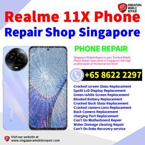 Cheapest Realme 11X Repair Service Center Shop Singapore