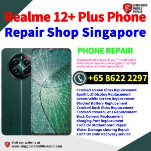Cheapest Realme 12+ Plus Service Center Repair Shop Singapore