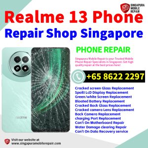 Realme 13 Repair Shop Singapore-Realme手机维修中心