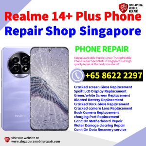 Cheapest Realme 14+ Plus Service Center Repair Shop Singapore